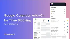 Google Calendar Add-On for Time Blocking | Reclaim.ai